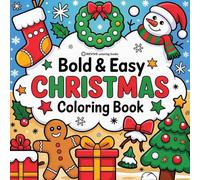 Bold & Easy Christmas Coloring Book: Cute & Festive Fun Stress Relief Coloring