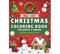 Bold & Easy Christmas Coloring Book for Adults & Seniors: Large Print Christmas Coloring Pages | Nostalgic Holiday Scenes, Cozy Christian Designs & ... 8x11, 100 Pages | Relaxing Stress Relief Gift