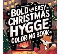 Bold & Easy Christmas Hygge Coloring Book: Cute & Festive Fun Stress Relief Coloring