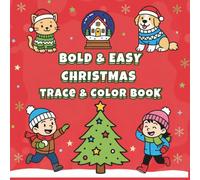 Bold & Easy Christmas Trace & Color Book: Celebrate the Season with Festive Tracing & Coloring Fun | A Holiday Activity Book for Kids Ages 3-7