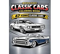 Bold & Easy Classic Cars Coloring Book: 47 Simple & Large Vintage Automobile Designs (1950s, 60s, and 70s)