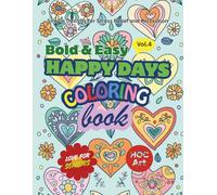 Bold & Easy Coloring Book for Seniors Book 4 - Happy Days: Simple Cheerful Designs with Large Spaces for Relaxation and Enjoyment