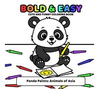 Bold & Easy Coloring Levels: Animals of Asia: Cute and Funny Coloring Book