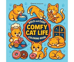 Bold & Easy Comfy Cat Life Coloring Book: Cozy & Relaxing Large Print Stress Relief Coloring-Perfect Gift for Cat Lovers!