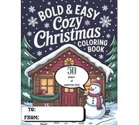 Bold & Easy Cozy Christmas Coloring Book: A toddler Christmas coloring book filled with fun cute pictures of the holiday season