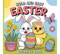 Bold Easy Cozy Easter Coloring book: Bold and Easy Easter Coloring Book - 106 Pages of Fun, Stress-Relief Designs on Black Background for Adults, Seniors, and Kids