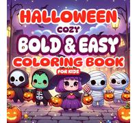 Bold & Easy Cozy Halloween Coloring Book For Kids: A Fun and Friendly Spooky Halloween Coloring Adventure From witches and ghosts to pumpkins and bats