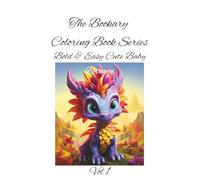 Bold & Easy Cute Baby Dragon Vol 1: Tiny wings, big fun-color your own baby dragon adventure! A Magical Coloring Book for Kids Ages 4-8