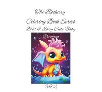Bold & Easy Cute Baby Dragon Vol 2: Tiny wings, big fun-color your own baby dragon adventure! A Magical Coloring Book for Kids Ages 4-8