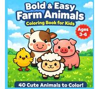 Bold & Easy Farm Animals Coloring Book for Kids Ages 3-6: 40 Cute and Simple Farm Animal Designs with Big Bold Lines - Perfect for Toddlers, Preschoolers, and Little Artists
