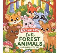 Bold & Easy Forest Animals Coloring Book: Big, Simple Forest Animal Designs for Kids Ages 4-8 - 50 Cute Illustrations with Bold Lines and Blank Pages to Prevent Bleed-Through