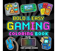 Bold & Easy Gaming Coloring Book: Arcade-Inspired Coloring Pages Featuring Controllers, Consoles, Setups, and Creative Activities for Kids, Teens, and Adults