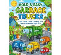 Bold & Easy Garbage Trucks Coloring Book for Toddlers Age 2-5: Cute Trash Truck Coloring Pages with Thick Lines for Little Hands