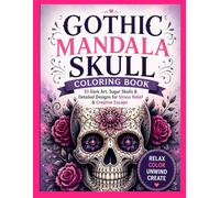 Bold & Easy Gothic Mandala Skull Coloring Book for Adults: Jumbo Simple Thick Lines, 40+ Big Bold Designs of Dark Skulls, Roses & Gothic Patterns - ... Stress Relief & Relaxation for Teens & Adults