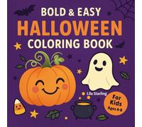Bold & Easy Halloween Coloring Book for Kids (Ages 4-8): 40 Not-So-Scary Pages of Pumpkins, Ghosts, Witches, Cats, and More Coloring Fun