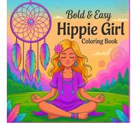 Bold & Easy Hippie Girl Coloring Book for Kids: 60 Peaceful & Positive Designs in 8.5 x 8.5 Format