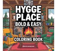 Bold & Easy Hygge Place Coloring Book: Cute and Cozy Stress Relief Coloring