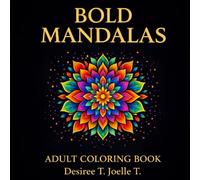 Bold & Easy Mandalas: Relaxing Coloring for Adults