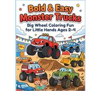Bold & Easy Monster Trucks Coloring Book for Toddlers Age 2-4: Cute Big Wheel Truck Coloring Pages with Simple Designs for Little Hands: Fun and Easy ... with Thick Lines for Preschool Boys and Girls