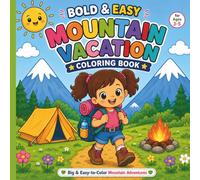 Bold & Easy Mountain Vacation Coloring Book for Kids Ages 3-5: Big, Easy-to-Color Camping Adventures and Forest Animals for Toddlers and Preschoolers