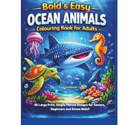 Bold & Easy Ocean Animals Colouring Book for Adults: 50 Large Print, Simple Marine Designs for Seniors, Beginners and Stress Relief