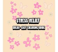 Bold & Easy Simple Art Coloring Book for Adults & Teens: 50 Premium Designs for Relaxation & Mindfulness | Fun & Stress-Free Coloring for All Ages (8.5” x 8.5”)