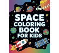 Bold & Easy Space Coloring Book for Kids: Big, Simple, and Fun Outer Space Designs for Young Explorers - Planets, Astronauts, Rockets, and More!