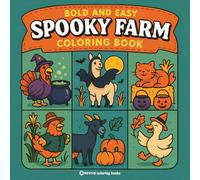 Bold & Easy Spooky Farm Coloring Book: Fun and Festive Cozy Halloween Stress Relief Coloring