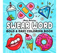 Bold & Easy Swear Word Coloring Book: Stress Relief and Fun for Adults - The Ultimate Cursing Therapy Coloring Book