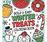 Bold & Easy Winter Treats Coloring Book: Cozy & Sweet Stress Relief Coloring
