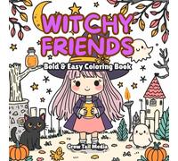 Bold & Easy Witchy Friends: A Magical Kawaii Coloring Book for All Ages - Cute Witches, Cats, Potions & Crystals for Relaxation