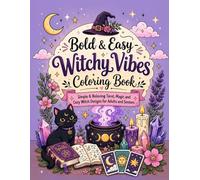 Bold & Easy - Witchy Vibes Coloring Book: Simple & Relaxing Tarot, Magic and Cozy Witch Designs for Adults and Seniors