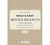 Bold & Easy Word Search for Relaxation - Volume 7: Large Print Word Search Puzzles for Adults | Easy-to-Read, Calm, and Enjoyable Fun