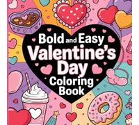 Bold End Easy Valentine's Day Coloring Book For Kids 5-12 year: 65 cute and easy, heart-filled love pictures that will keep you entertained, spark ... and give sweet gifts straight from the heart.