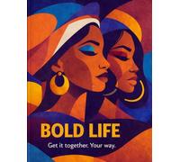 Bold Life: A Get-It-Together Notebook
