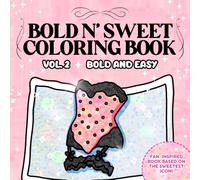 Bold N’ Sweet Coloring Book: Vol. 2 Relax and Unwind with Playful and Cute Fashion Moments (Bold and Easy)