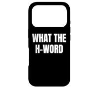 Bold What The H Word Design for Fun Loud Bold Attitude Wear Coque pour iPhone 17 Pro