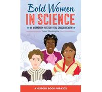 Bold Women in Science: 15 Women in History You Should Know