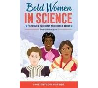 Bold Women in Science: 15 Women in History You Should Know