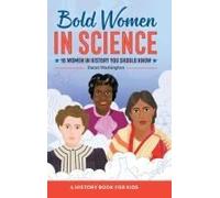 Bold Women in Science: 15 Women in History You Should Know