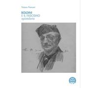 Boldini e il fascismo. Epistolario