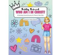 Boldly Beloved: Who Am I in Christ?: A Coloring & Journal Journey for Tween & Teen Girls