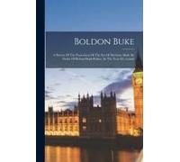 Boldon Buke: A Survey Of The Possessions Of The See Of Durham, Made By Order Of Bishop Hugh Pudsey, In The Year M.C.L.Xxxiii