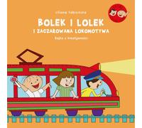 Bolek i Lolek i zaczarowana lokomotywa Une histoire de créativité Liliana Fabisiñska (Buch auf Polnisch)