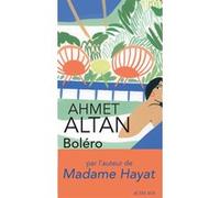 Ahmet Altan (traduit par Julien Lapeyre de Cabanes) – Boléro – Roman – Broché