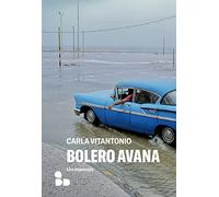 Bolero Avana. Un memoir