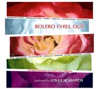 Los Guacamayos - Bolero Chill Out [Import]