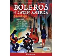 Boleros Of Latin America: Sheet Music And Tabs For Guitar & Requinto (Includes Online Audio Access)