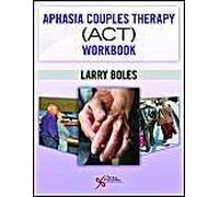 Boles, L: Aphasia Couples Therapy (Act) Workbook