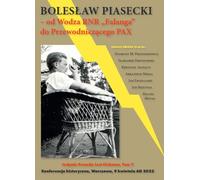 Bolesław Piasecki Du chef de la RNR de Falanga au président de la PAX